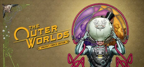 The Outer Worlds: Spacers Choice Edition АВТО Steam