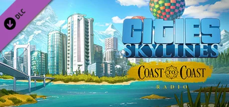 CITIES: SKYLINES - COAST TO COAST RADIO STEAM + БОНУС