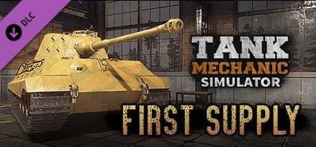 Tank Mechanic Simulator - First Supply DLC DLC STEAM