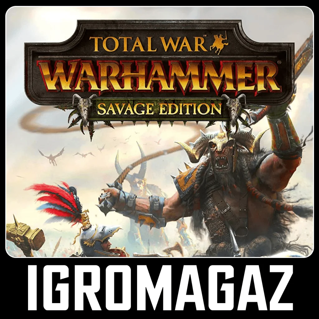 Total War: WARHAMMER Steam+Dark Gods+Savage Edition