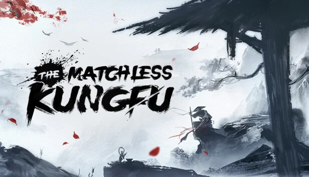 The Matchless Kungfu Steam РУ+UA+KZ+СНГ