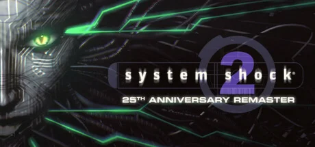 System Shock 2: 25th Anniversary Remaster Steam АВТО