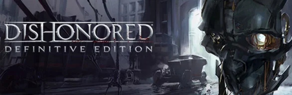 Dishonored Definitive Edition STEAM-ключ Россия