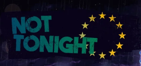 Not TonightRegion freeSteam KeyАвтовыдача