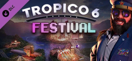 Tropico 6 - Festival DLC STEAM КЛЮЧ РОССИЯ + МИР