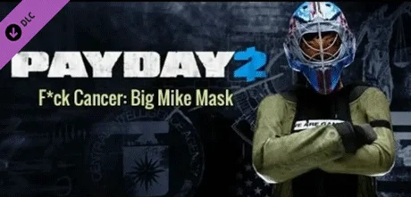 PAYDAY 2 - Fck Cancer - Big Mike Mask DLCSTEAM