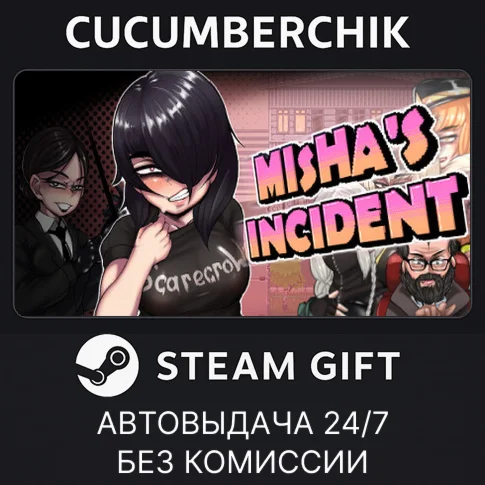 Mishas incidentSTEAM GIFT AUTORU/УКР/КЗ/СНГ