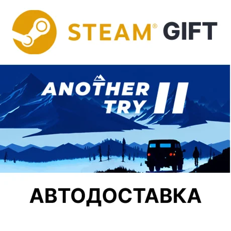 Another Try 2 Steam РУ КЗ УКР ТР РБ СНГ автодоставка