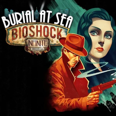 BIOSHOCK INFINITE - BURIAL AT SEA: EPISODE ONE STEAM