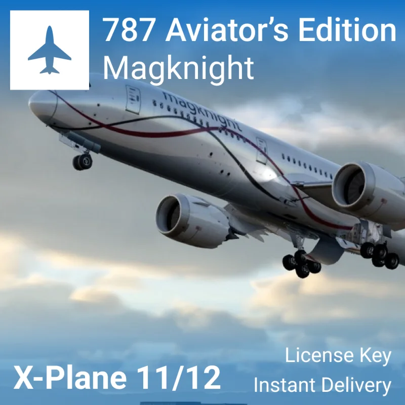 Magknight 787: Aviators Edition для X-Plane 12/11