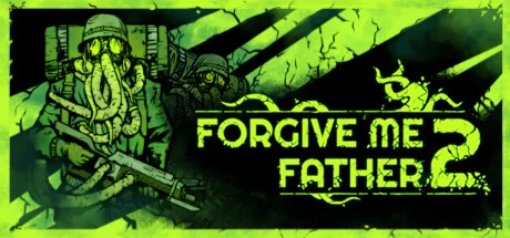 Forgive Me Father 2 Steam Ключ / РФ + Global 0%