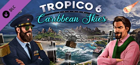 Tropico 6 - Caribbean Skies DLCSTEAM КЛЮЧРФ+МИР