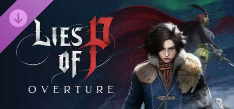 Lies of P: Overture АВТОДОСТАВКА Россия Steam Gift