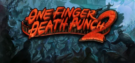 One Finger Death Punch 2 Steam Ключ / РФ + Весь Мир