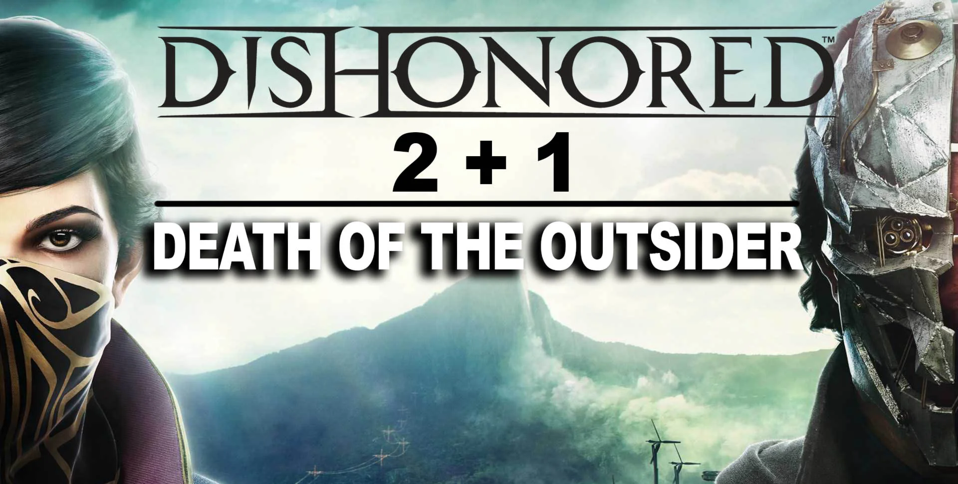 Dishonored 2+1+Death of the Outsider STEAM Аккаунт