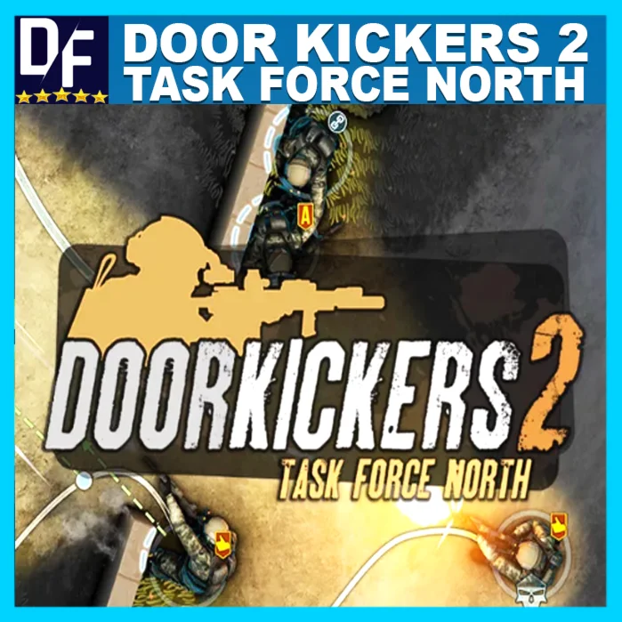Door Kickers 2: Task Force North STEAM Аккаунт