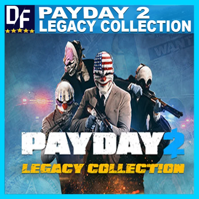 PAYDAY 2 LEGACY COLLECTIONSTEAM АККАУНТГАРАНТИЯ