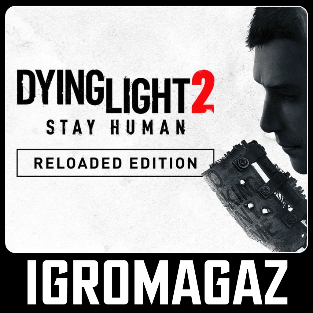 Dying Light 2 Reloaded Edition Steam РФ-СНГ