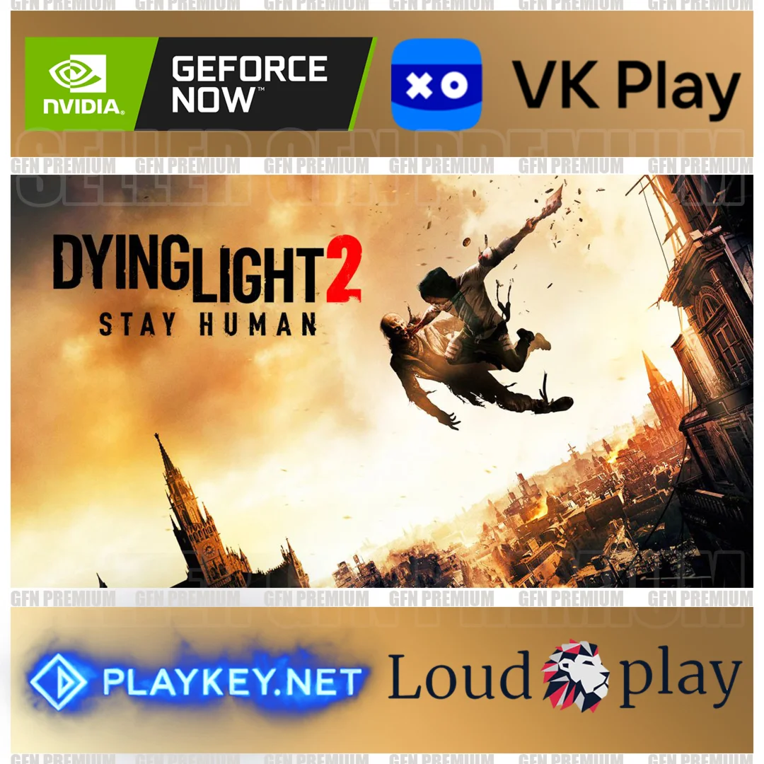 Dying Light 2 ОффлайнGFN Geforce NOWVK Play Cloud