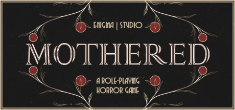 MOTHERED - A ROLE-PLAYING HORROR GAME STEAM GIFT RU
