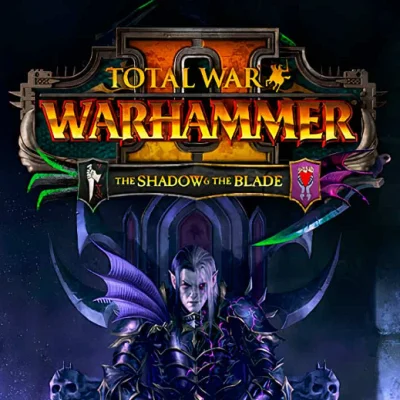 TOTAL WAR WARHAMMER 2 II THE SHADOW &amp THE BLADESTEAM