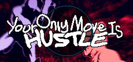 Your Only Move Is HUSTLE АВТО Россия Steam Gift