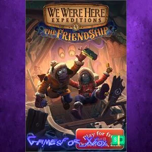 We Were Here Expeditions The FriendShip XBOX