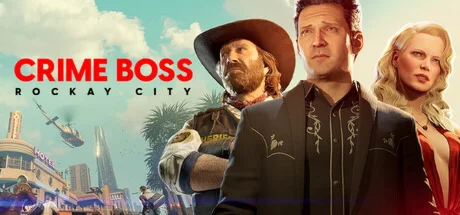 Crime Boss: Rockay City STEAM RUKZUAСНГ