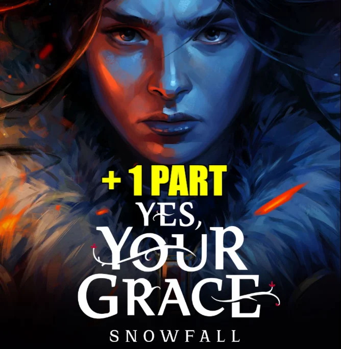 YES YOUR GRACE 2: SNOWFALL 2025 + 1 ЧАСТЬSTEAM