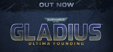 Warhammer 40000: Gladius - Ultima Founding DLC