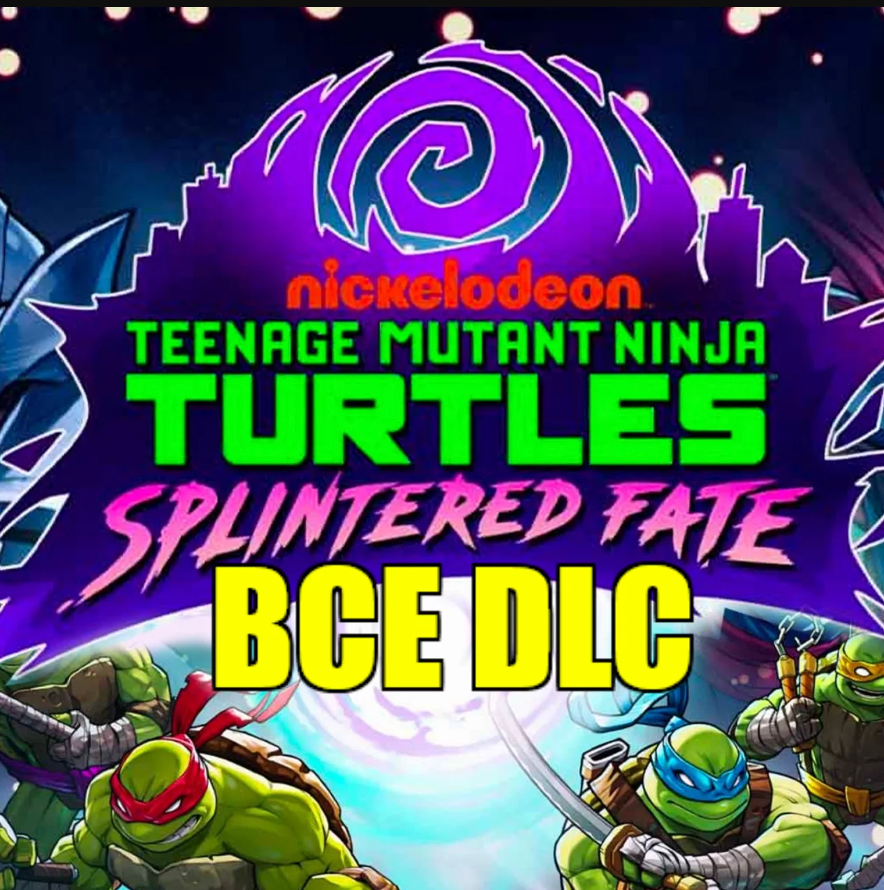 TEENAGE MUTANT NINJA TURTLES: SPLINTERED FATEВСЕ DLC