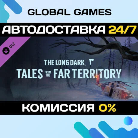 The Long Dark: Tales from the Far Territory DLC STEAM