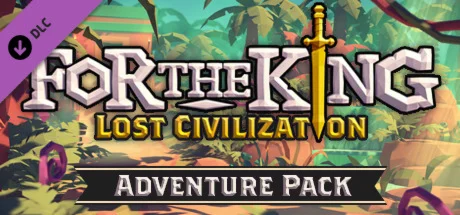 For The King - Lost Civilization Adventure Pack STEAM