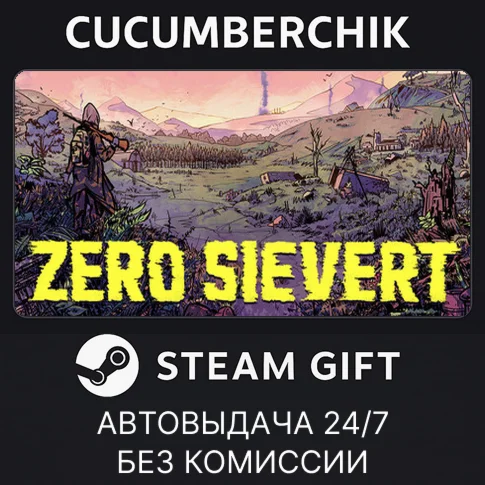 ZERO SievertSTEAM GIFT AUTORU/УКР/КЗ/СНГ