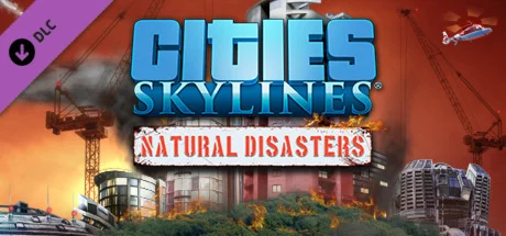 Cities: Skylines - Natural Disasters DLCSTEAM КЛЮЧ