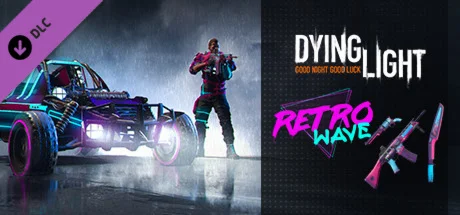 Dying Light - Retrowave Bundle DLC STEAM RU