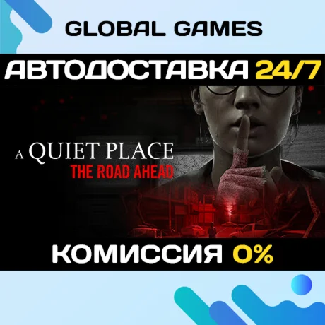 A Quiet Place: The Road Ahead STEAM GIFT АВТО