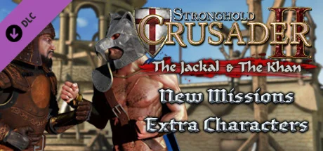 Stronghold Crusader 2: The Jackal and The Khan DLC