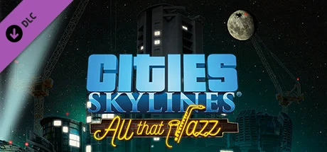 Cities: Skylines - All That Jazz DLCSTEAMРФ+СНГ