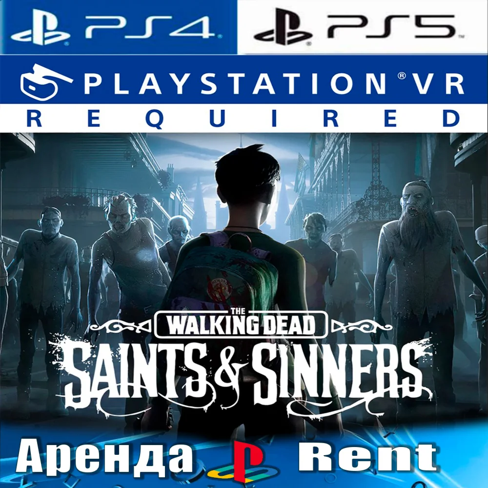 The Walking Dead Saints Sinners VR PS4/PS5 Аренда