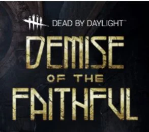 Dead by Daylight Demise of the Faithful Chapter DLC KEY