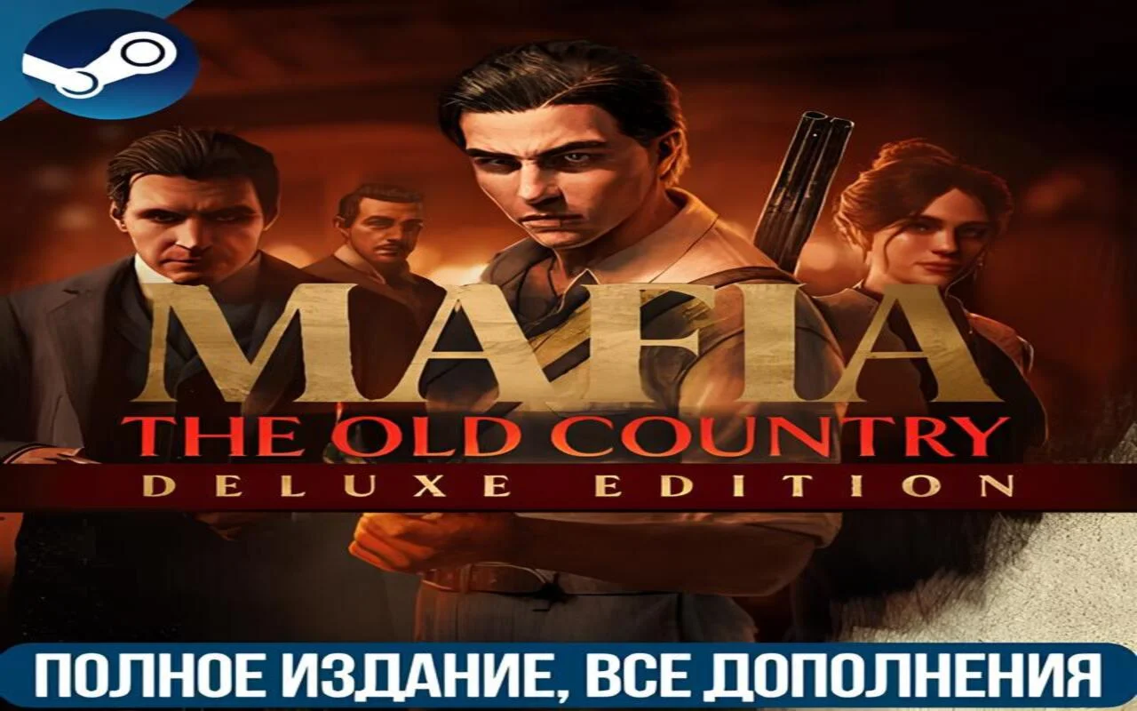 MAFIA: THE OLD COUNTRY DELUXE EDITION ВСЕ DLC GLOBAL