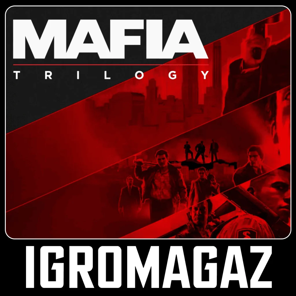 Mafia Trilogy Steam РФ-СНГ