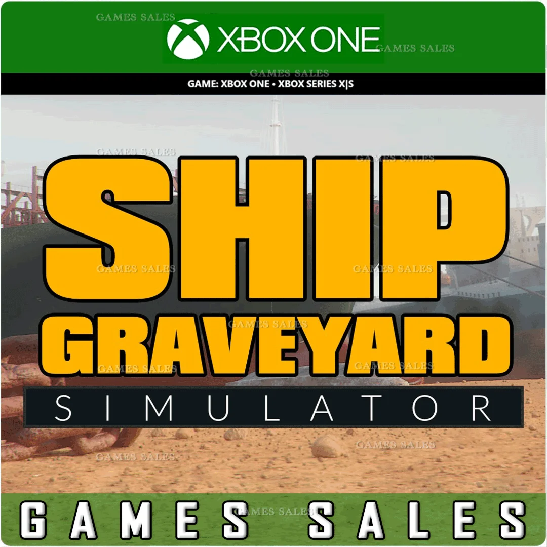 SHIP GRAVEYARD SIMULATORXBOX ONEXSКЛЮЧ