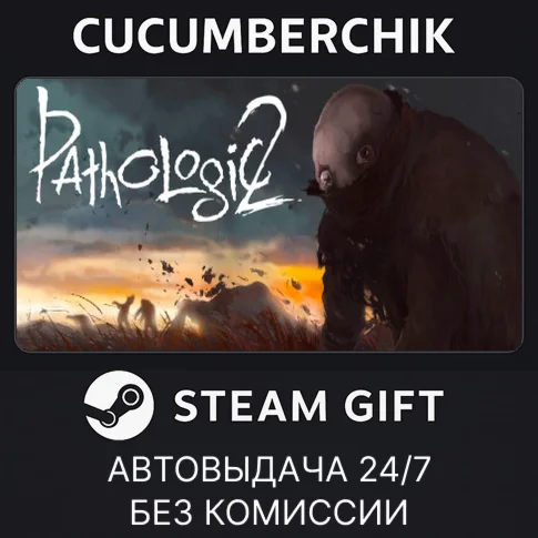 Pathologic 2STEAM GIFT AUTORU/УКР/КЗ/СНГ