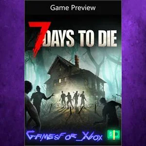 7 Days to Die - Console Edition Game Preview XBOX