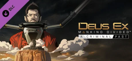 Deus Ex: Mankind Divided - A Criminal Past DLC Steam