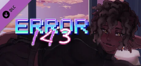 ERROR143 - Sleeping Thats for Losers DLC