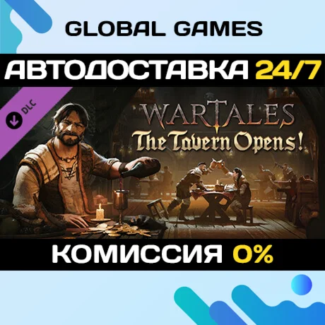 Wartales - The Tavern Opens DLC STEAM АВТО