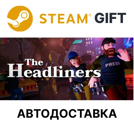 The HeadlinersSteam GIFTВыбор РегионаАВТО